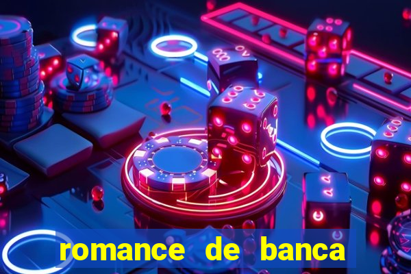 romance de banca digital 2021